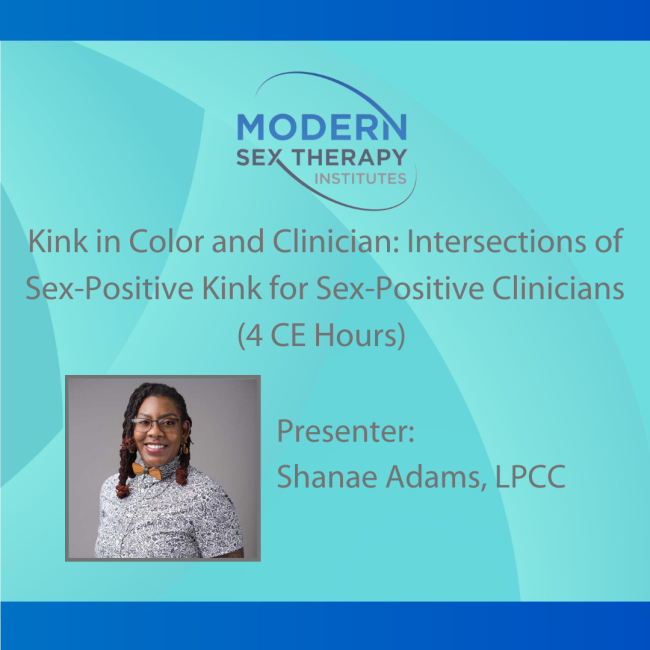 Kink In Color And Clinician 4 CE Hours Modern Sex Therapy Institutes