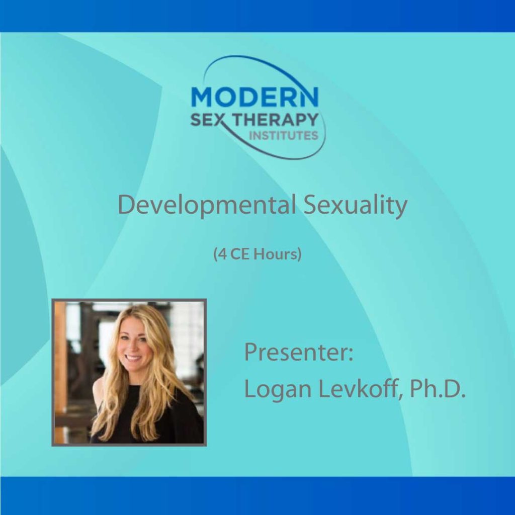 Developmental Sexuality 4 CE Hours Modern Sex Therapy Institutes