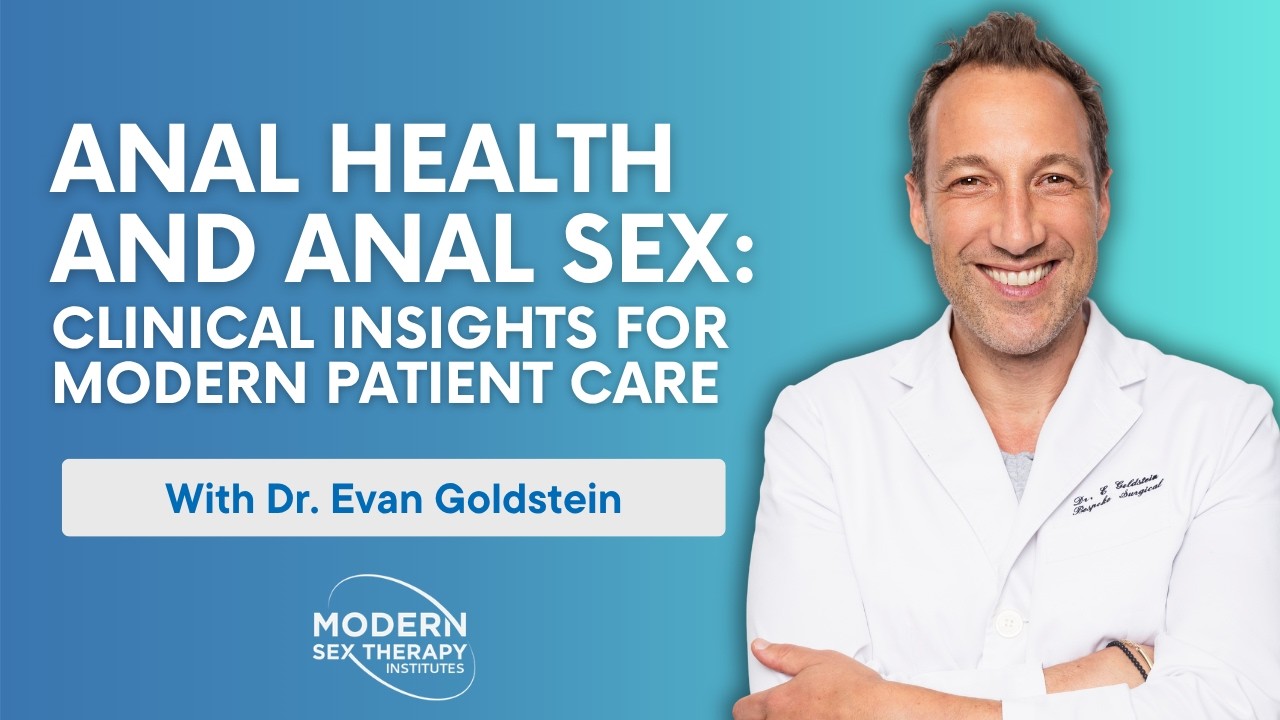Everything You Didn’t Learn About Anal (But Should Have) | Clinical Insights