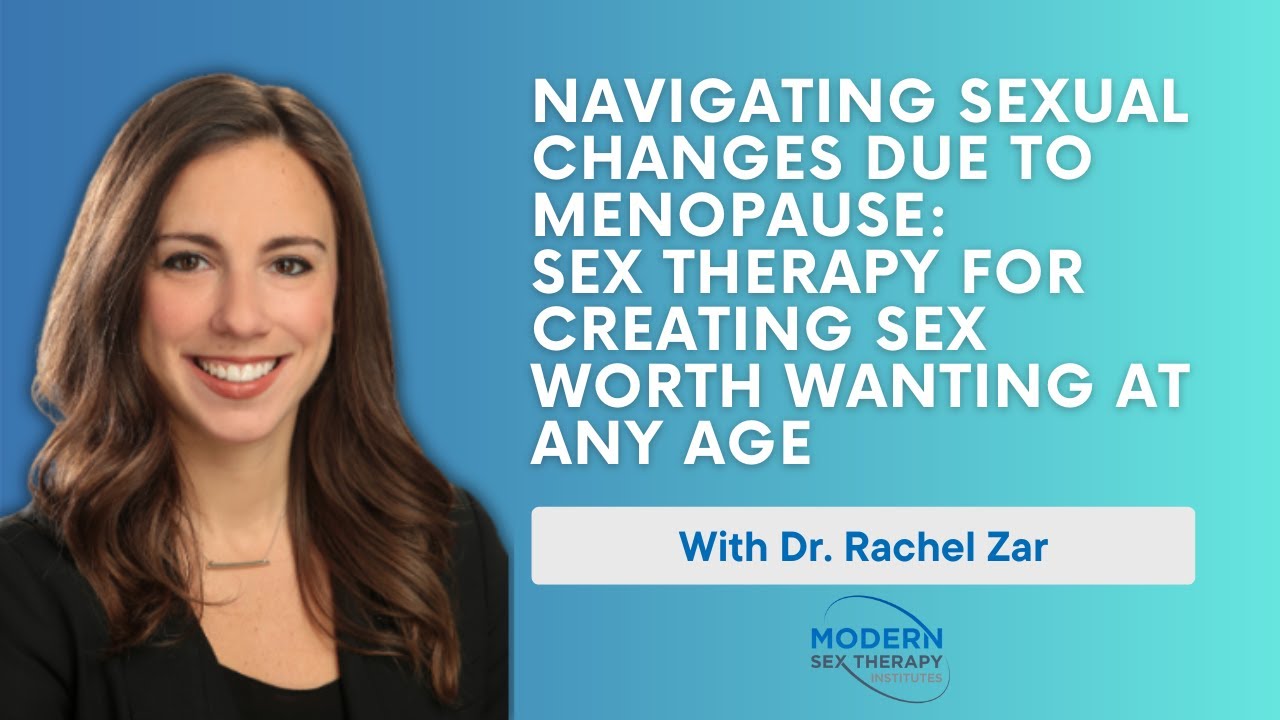 Navigating Sexual Changes Due to Menopause with Rachel Zar!