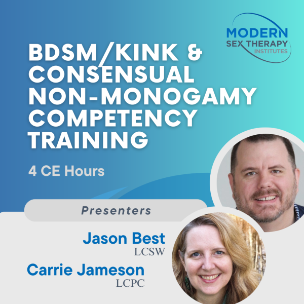 BDSM/Kink & Consensual Non-Monogamy Competency Training(4 CE Hours)