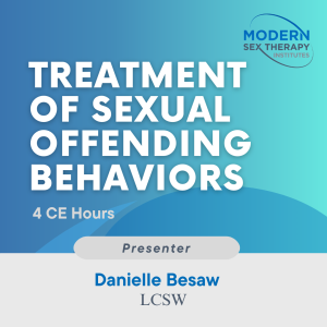 Treatment of Sexual Offending Behaviors Presenter:Danielle Besaw, M.A.