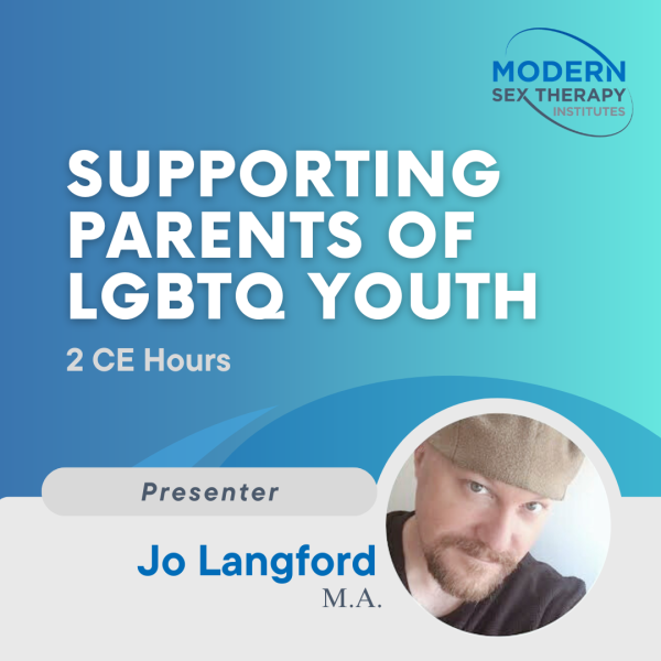 Supporting Parents of LGBTQ Youth (2 CE Hours)