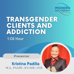 Transgender Clients and Addiction ( 1 CE Hour )