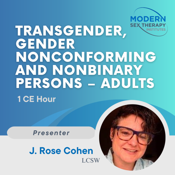 Transgender, Gender Nonconforming and Nonbinary Persons - adults ( 1 CE Hour )