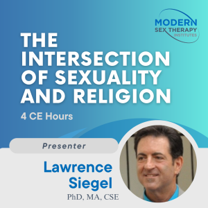 The Intersection of Sexuality and Religion (4CE Hours, 2022)