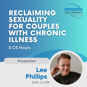 Reclaiming Sexuality for Couples with Chronic Illness