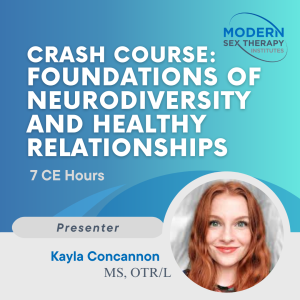 CRASH Course: Foundations of Neurodiversity and Healthy Relationships (7 CE Hours)
