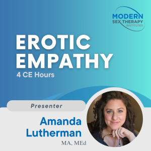 Erotic Empathy® – An Introduction (4 CE Hours)