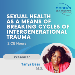 Sexual Health as a Means of Breaking Cycles of Intergenerational Trauma