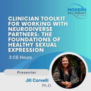 Clinician Toolkit for Working With Neurodiverse Partners: The Foundations of Healthy Sexual Expression