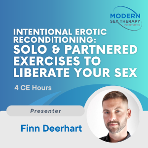 Intentional Erotic Reconditioning: Solo & Partnered Exercises to Liberate Your Sex