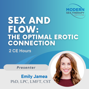 Sex and Flow: The Optimal Erotic Connection, 2 CE Hours