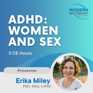ADHD: Women and Sex (3 CE Hours)