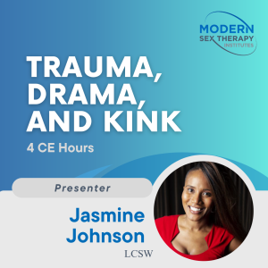 Trauma, Drama and Kink (4 CE Hours)