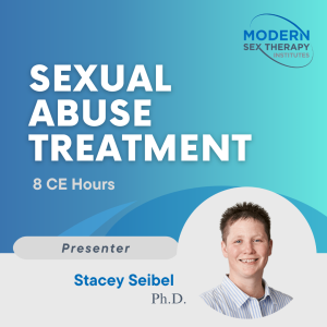 Sexual Abuse Treatment Presenter: Stacey Seibel