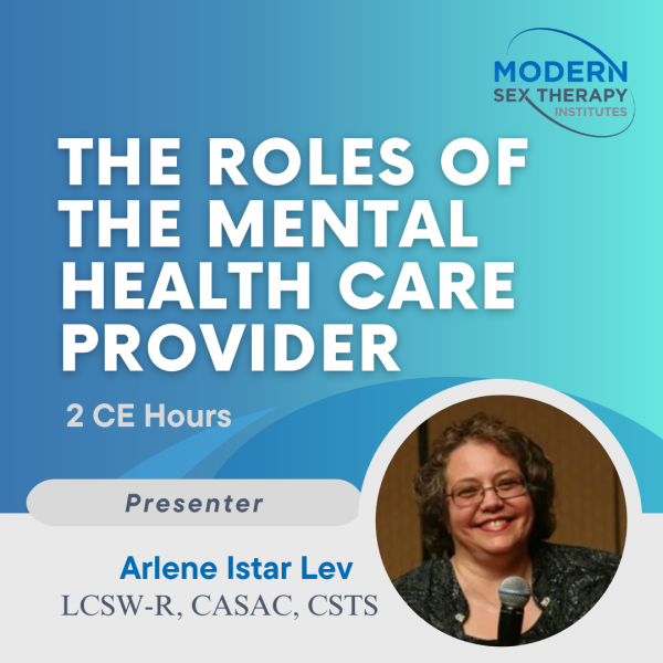 The roles of the mental health care provider ( 2 CE Hours )