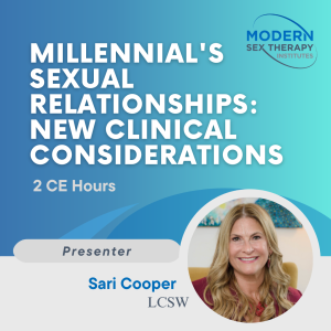 Millennial's Sexual Relationships: New Clinical Considerations
