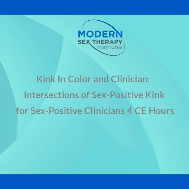 Kink In Color And Clinician Intersections Of Sex Positive Kink For Sex Positive Clinicians 4 Ce 6395