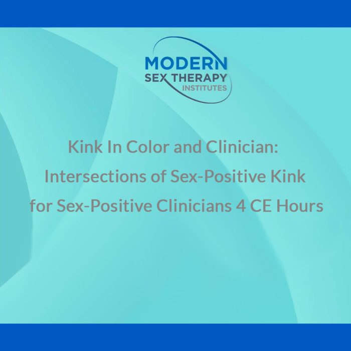 Kink In Color And Clinician Intersections Of Sex Positive Kink For Sex