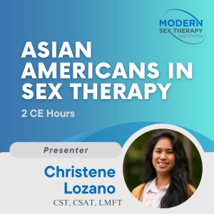 Asian Americans in Sex Therapy (2 CEs, 2023)