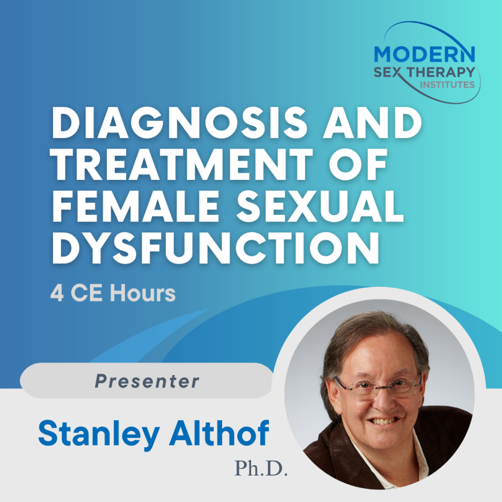 Diagnosis and Treatment of Female Sexual Dysfunction (4 CE Hours ...