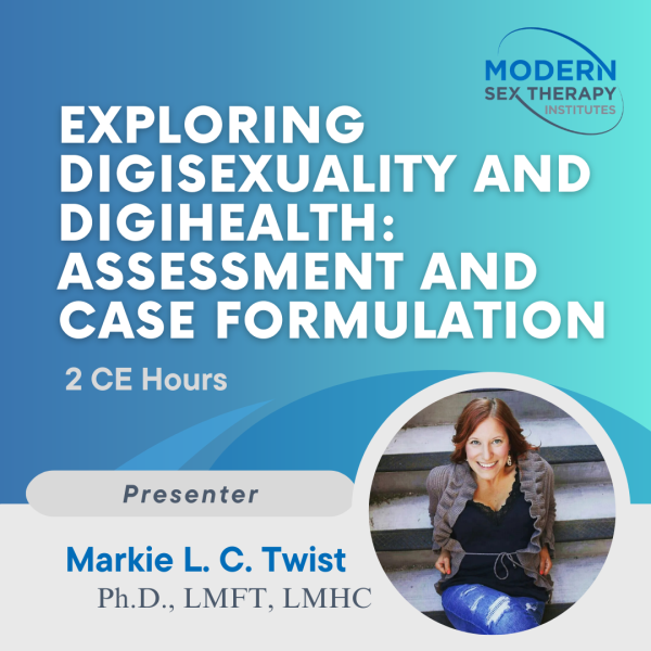 Exploring Digisexuality and Digihealth: Assessment and Case Formulation