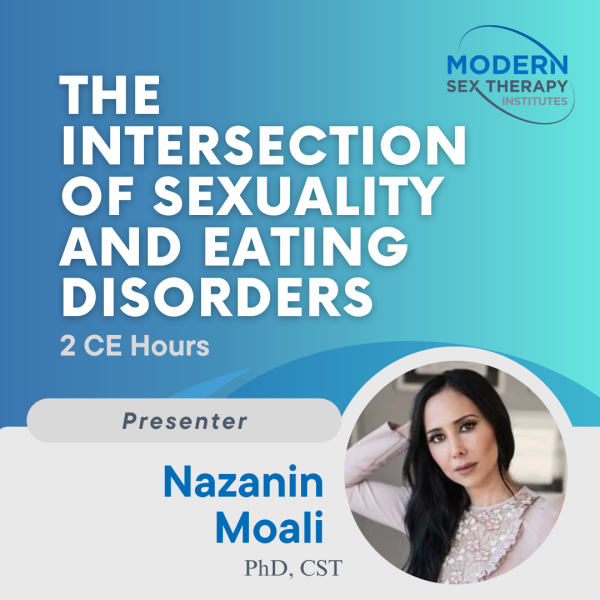 The Intersection of Eating Disorders and Sexuality (2 CE Hours, 2023)
