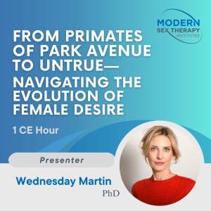 From Primates of Park Avenue to Untrue—Navigating the Evolution of Female Desire