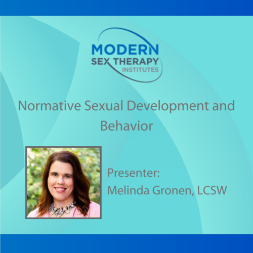 Normative Sexual Development And Behavior 4 Ce Hours Presenter Melinda