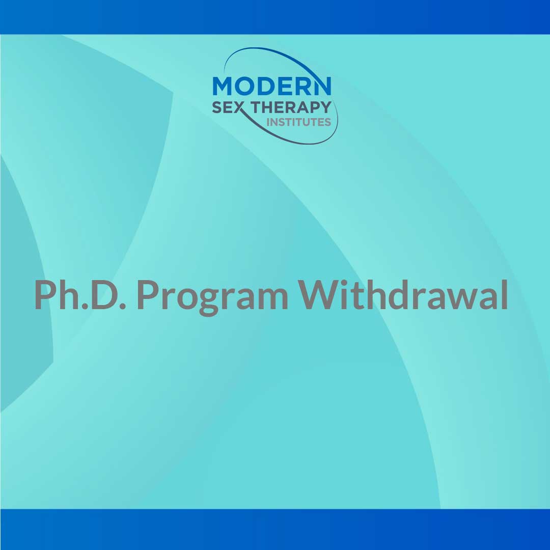 Ph D Program Withdrawal Modern Sex Therapy Institutes