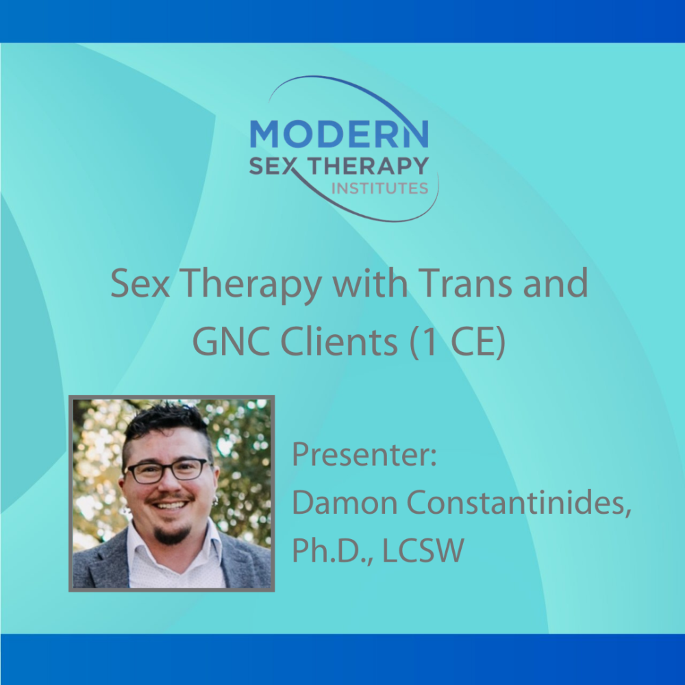 Sex Therapy With Trans And Gnc Clients 1 Ce Hour Modern Sex Therapy Institutes