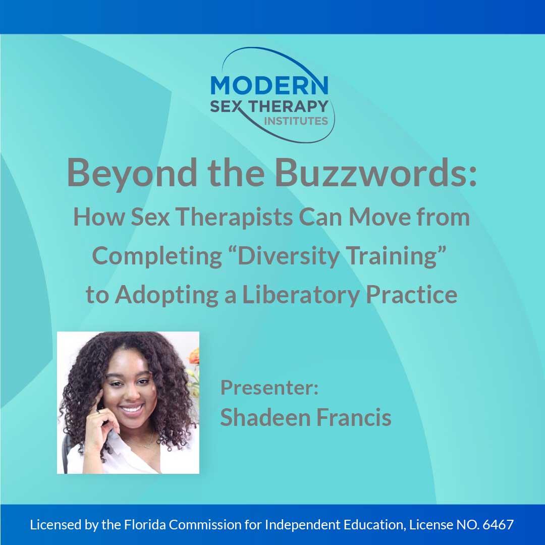 Beyond the Buzzwords: How Sex Therapists Can Move from Completing  “Diversity Training” to Adopting a Liberatory Practice - Modern Sex Therapy  Institutes