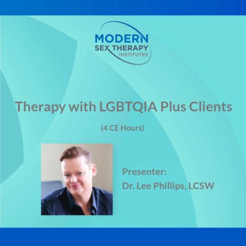 Therapy With Lgbtqia Plus Clients 4 Ce Hours 2023 Modern Sex