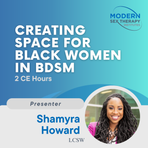 Creating Space for Black Women in BDSM (2 CE Hours)
