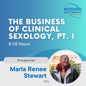 The Business of Clinical Sexology, Pt. I