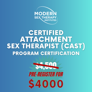 Certified Attachment Sex Therapist (CAST) Program Certification