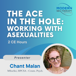 The Ace In The Hole: Working With Asexualities (2 CE Hours, 2026)