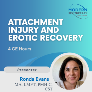 Attachment Injury and Erotic Recovery (4 CE Hours)
