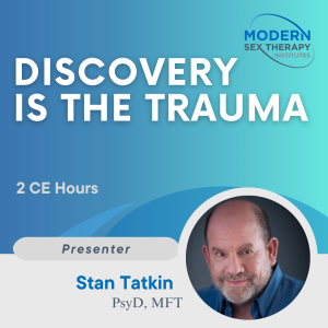 Discovery is the Trauma (2 CE Hours, 2026)
