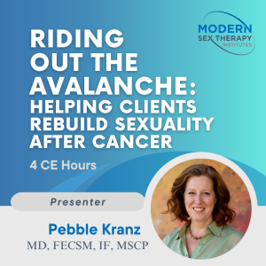 Riding Out the Avalanche: Helping Clients Rebuild Sexuality After Cancer